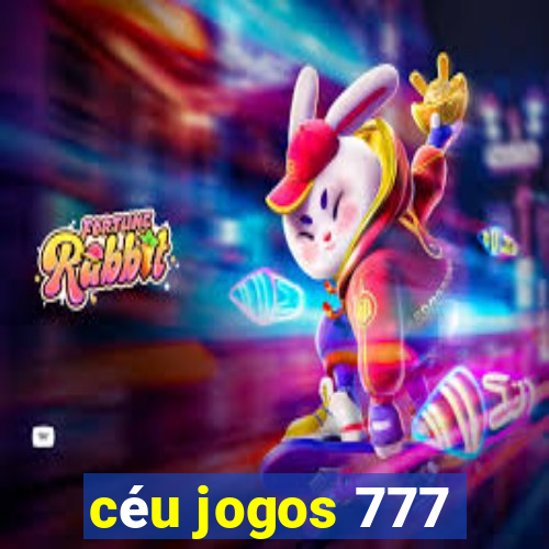 céu jogos 777