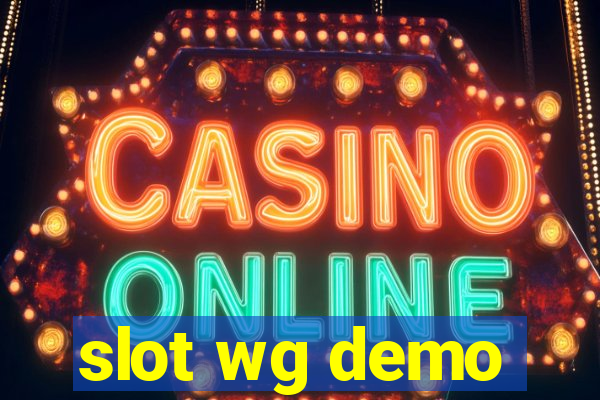 slot wg demo