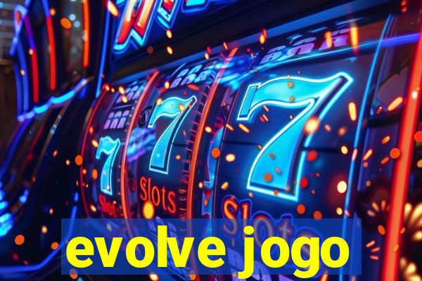 evolve jogo