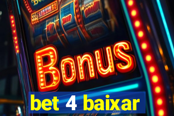 bet 4 baixar