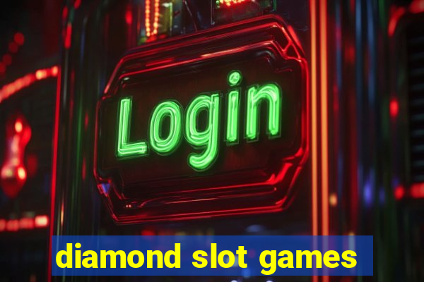 diamond slot games