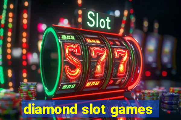 diamond slot games