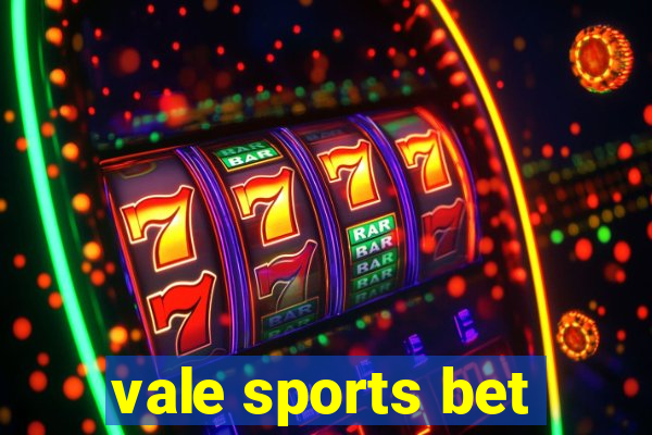 vale sports bet