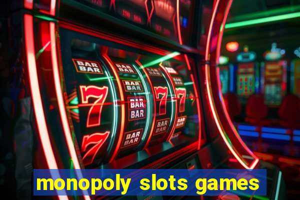 monopoly slots games