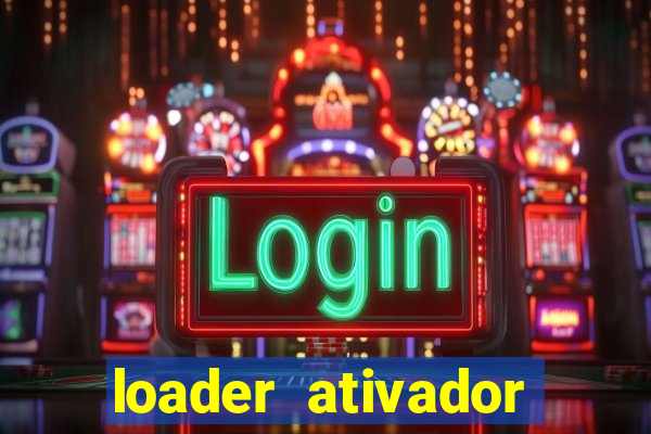 loader ativador windows 7