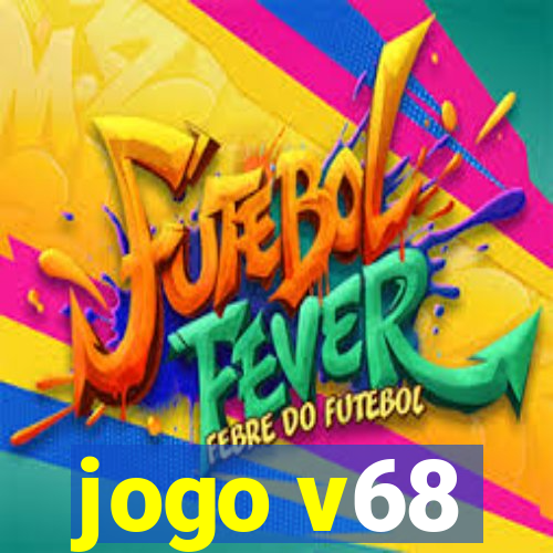 jogo v68