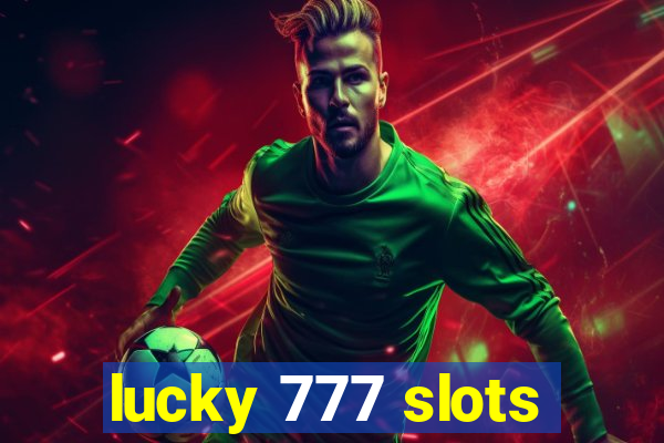 lucky 777 slots