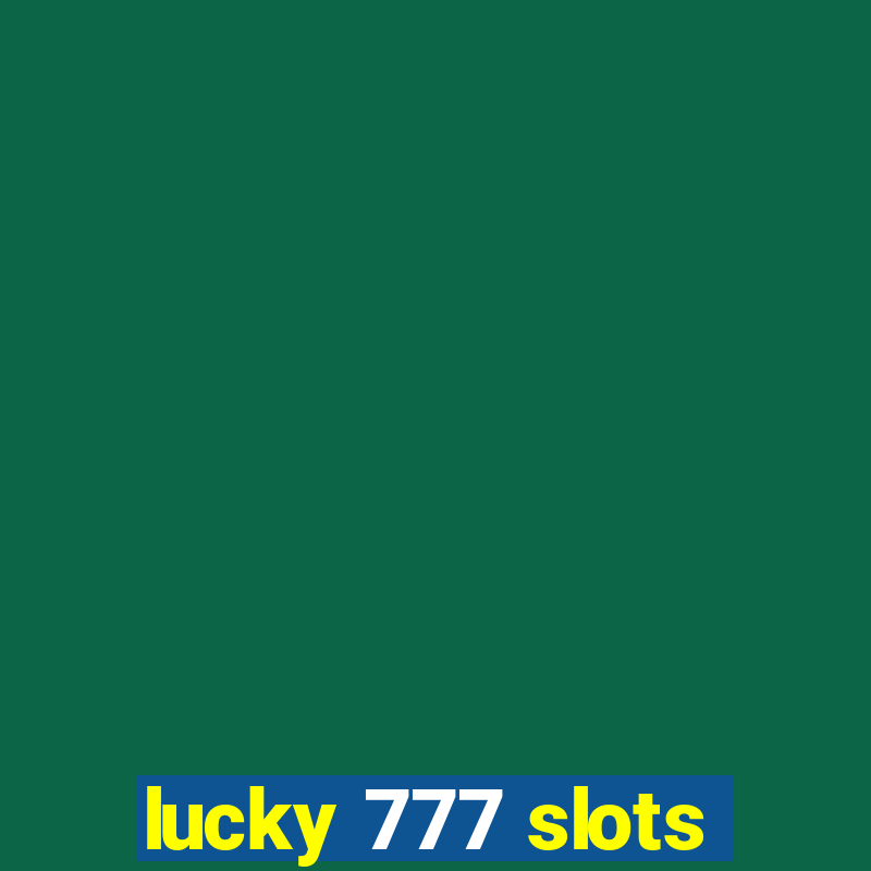 lucky 777 slots