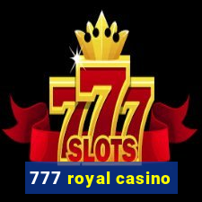 777 royal casino