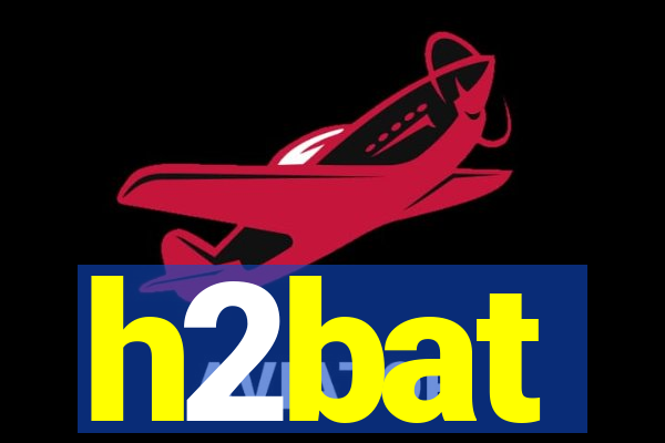 h2bat