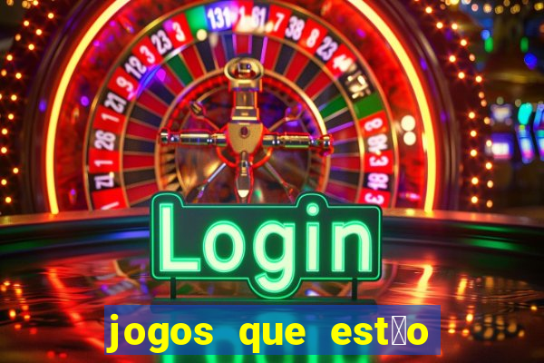 jogos que est茫o pagando agora