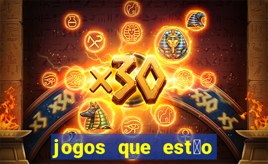 jogos que est茫o pagando agora