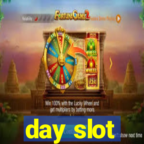 day slot