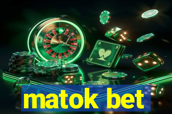 matok bet