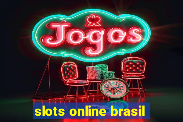 slots online brasil