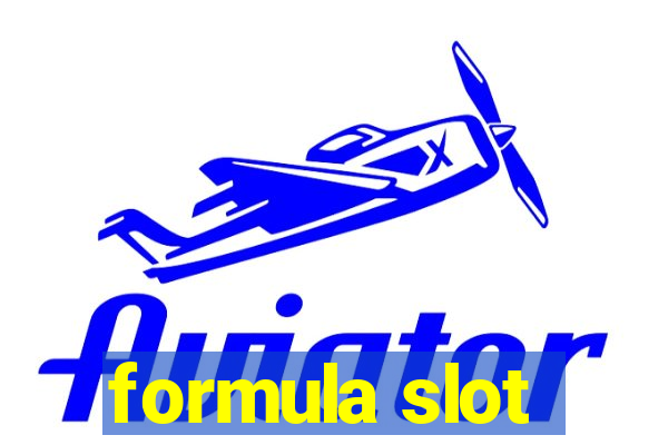 formula slot