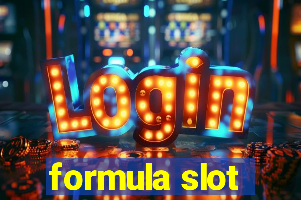 formula slot