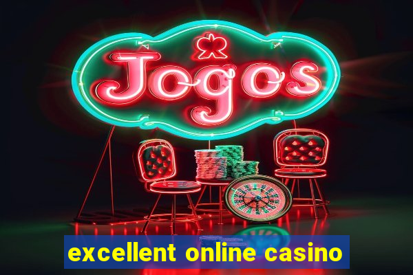 excellent online casino