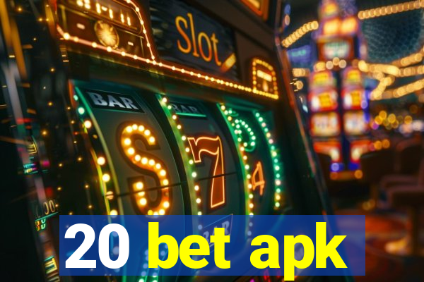 20 bet apk