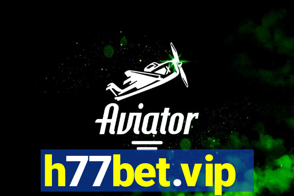 h77bet.vip