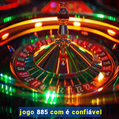 jogo 885 com é confiável