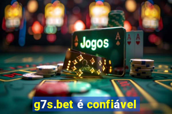 g7s.bet é confiável