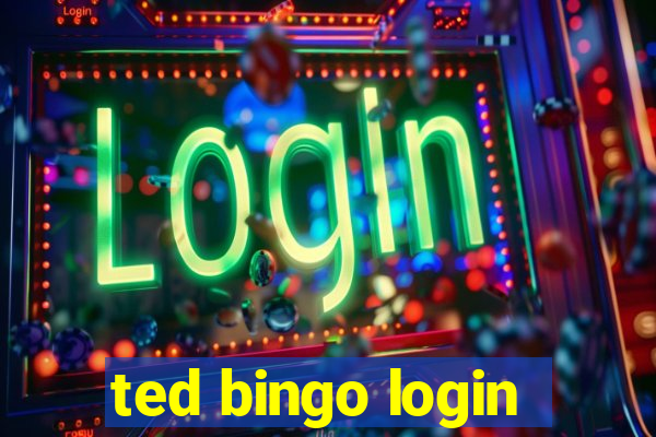 ted bingo login