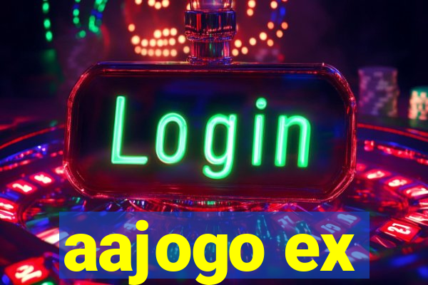 aajogo ex