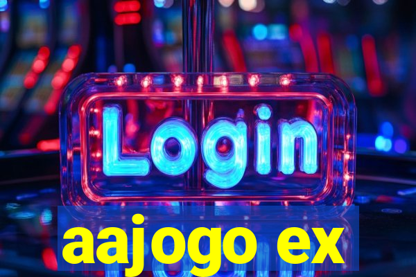 aajogo ex