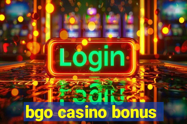 bgo casino bonus