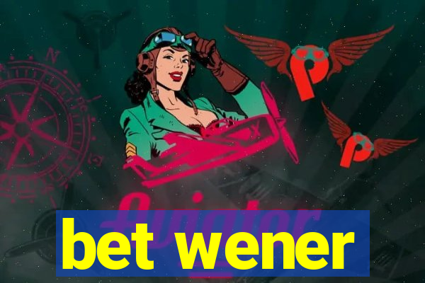 bet wener