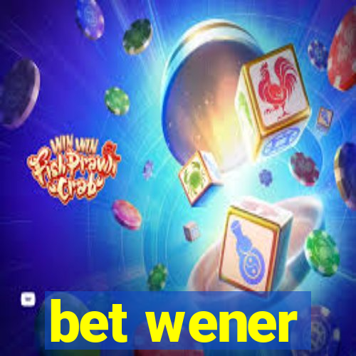 bet wener