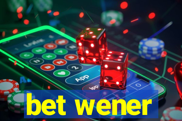 bet wener