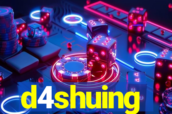 d4shuing