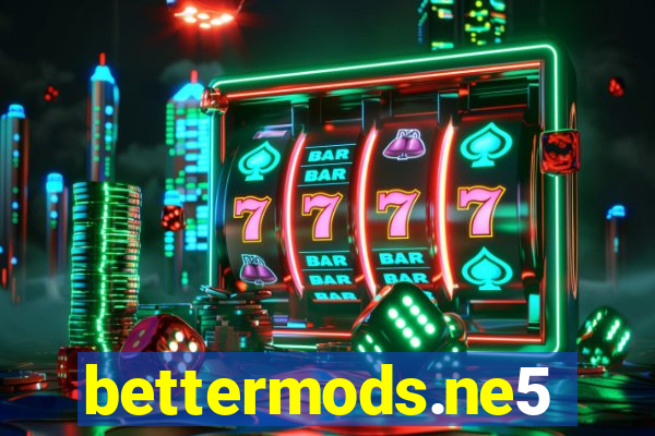 bettermods.ne5