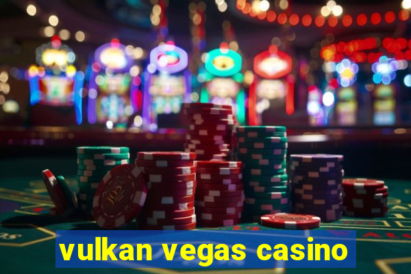 vulkan vegas casino