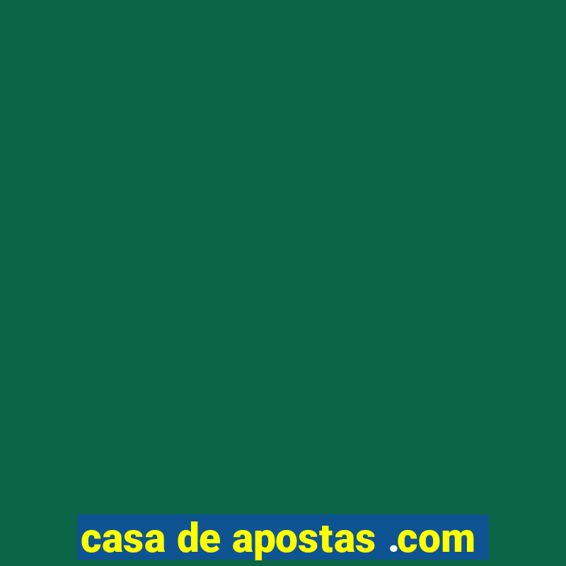 casa de apostas .com