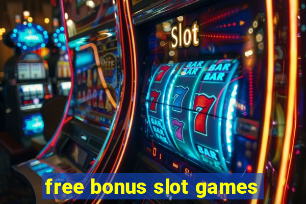 free bonus slot games