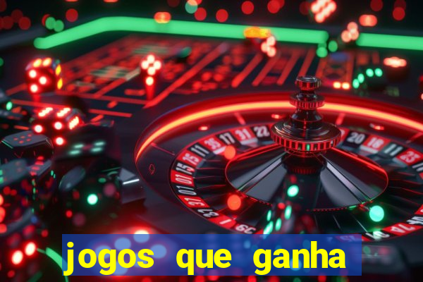 jogos que ganha dinheiro sem pagar nada