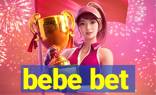 bebe bet