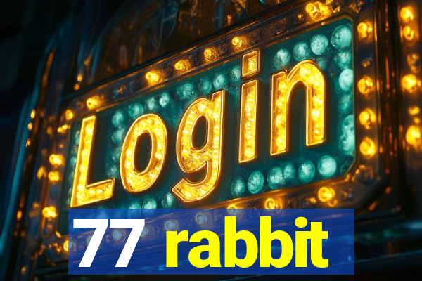 77 rabbit