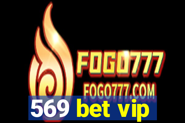 569 bet vip