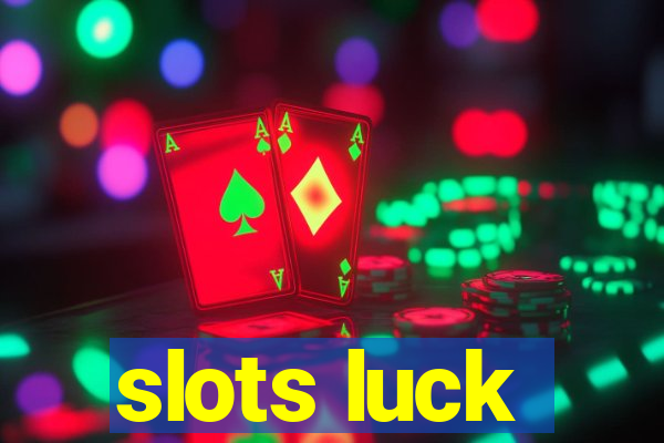 slots luck