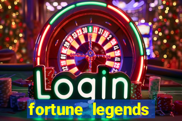 fortune legends casino slots