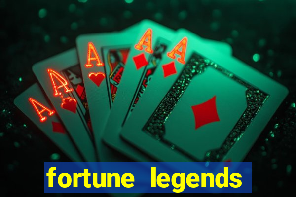 fortune legends casino slots