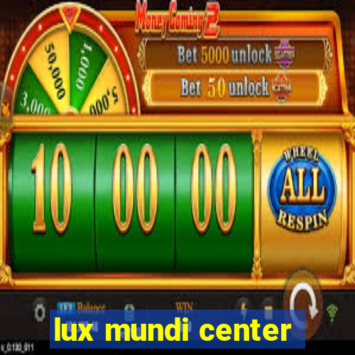 lux mundi center