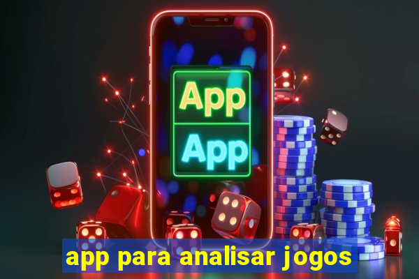 app para analisar jogos