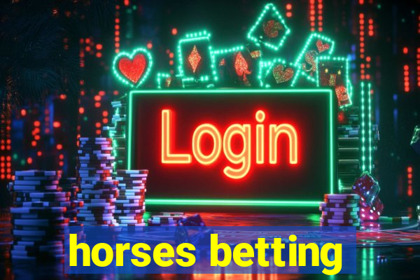 horses betting