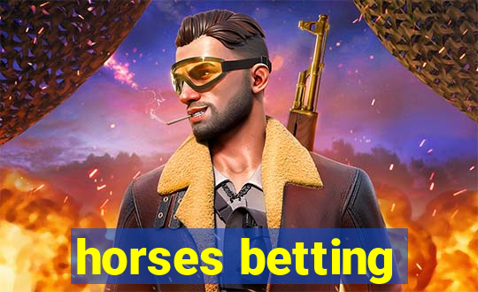 horses betting