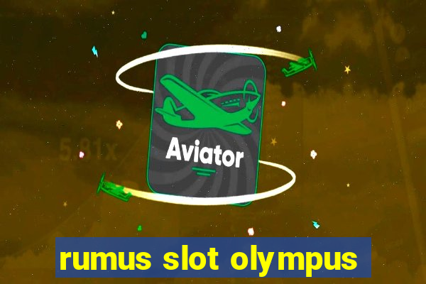 rumus slot olympus